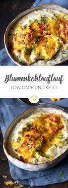 Blumenkohlauflauf Mit Cheddar Low Carb Und Keto Rezept Rezepte Blumenkohl Auflauf Rezepte Mit Blumenkohl