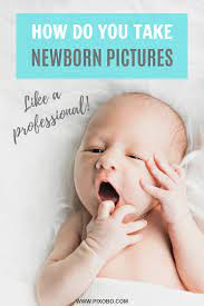 Newborn Photography How Do You Take Newborn Pictures Like A Professional Newborn Pictures Newborn Photography Tips Newborn Photography