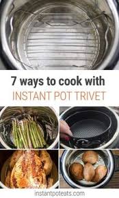 7 Ways To Use The Instant Pot Trivet Instant Pot Dinner Recipes Instant Cooker Instant Pot Recipes