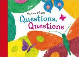 Questions Questions Picture Book By Marcus Pfister This Or That Questions Classroom Books Reading Workshop