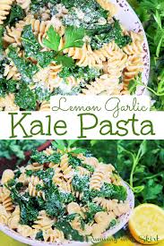 Healthy and delicious, they will never disappoint. Kale Pasta Recipe With Lemon Garlic Parmesan