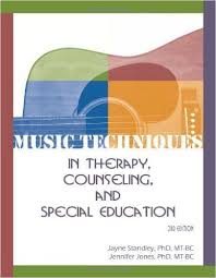 Music Techniques In Therapy Counseling And Special Education Jayne Standley Phd Mt Bc Jennifer Jon Music Therapy Activities Special Education Music Therapy