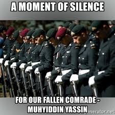 Born mahiaddin bin md yassin; A Moment Of Silence For Our Fallen Comrade Muhyiddin Yassin Moment Of Silence Meme Generator