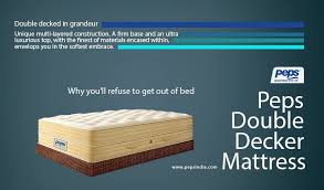Peps India Mattress Double Decker Mattresses Double Decked In Grandeur Unique Multi Layered Construction A Firm Base And An Ultra Luxurious Top With T