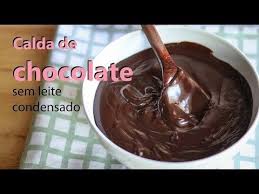 Calda De Chocolate C Leite Condensado Calda De Chocolate Sem Leite Condensado Perfeita Calda De Chocolate Chocolate Chocolate Sem Leite Condensado