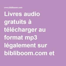 Livres Audio Gratuits A Telecharger Au Format Mp3 Legalement Sur Bibliboom Com Et Des Voix A Ecouter Sans Moderation Livres Audio Livre Audio Gratuit Livre