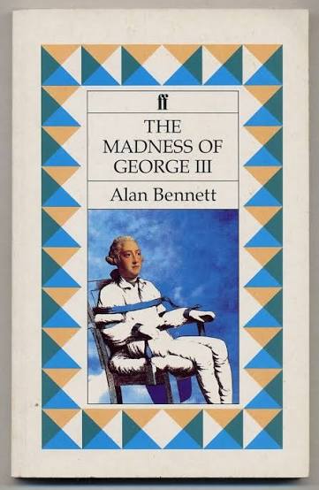 The Madness of King George III | Alan BENNETT
