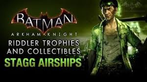 Arkham knight shows how to solve riddles on the zeppelins, to unlock gotham city stories. Batman Arkham Knight Riddler Trophies Stagg Enterprises Airships Youtube