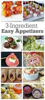 Ten 3 Ingredient Easy Appetizer Recipes These Are Great To Have On Hand For Parties Where You Need A F Appetizer Recipes Appetizers Easy Party Food Appetizers