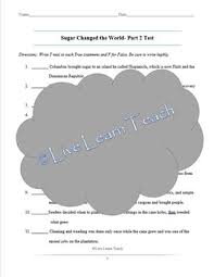 Maybe you would like to learn more about one of these? Sugar Changed The World Part 2 Test By Live Learn Teach Tpt