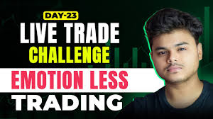 150 Days Trading Challenge | Day 23 | Emotionless Trading For beginners -  YouTube