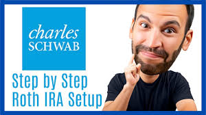 Charles Schwab Roth IRA Setup Step-by-Step Guide