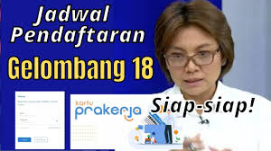 Pendaftaran peserta untuk kartu prakerja gelombang 10 sudah dibuka. Jadwal Pendaftaran Prakerja Gelombang 18 Youtube