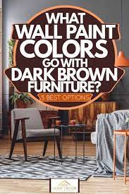 A timeless classic, the brown leather sofa is a versatile piece of furniture that perfectly accentuates many colour schemes. What Wall Paint Colors Go With Dark Brown Furniture 5 Best Options Home Decor Bliss