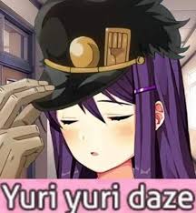 Yuri Yuri Daze Doki Doki Literature Club Literature Club Jojo Memes Jojo Bizzare Adventure
