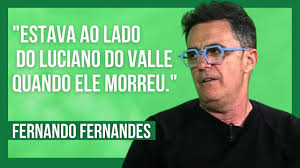 FERNANDO FERNANDES. "OSMAR SANTOS E LUCIANO DO VALLE FIZERAM O QUE SOU  HOJE"