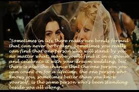 Any brides know the quote to the bride wars movie when anne hathaway says something about her job as a bride is to make her maid of honor's life easie. Wedding Quotes To A Friend Bride Wars Quotes Friendship Quotes