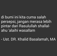 Kutipan Islam Dr Khalid Basalamah Kutipan Agama Bijak Khalid