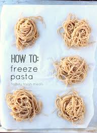 Also, you can freeze pasta plan or freeze in a sauce (like a casserole) and we'll go through how to freeze each of these. How To Freeze Pasta Portions Family Fresh Meals