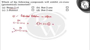 Which Of The Following Compounds Do Not Exhibit Cis-Trans Isomerism? |  Homework.Study.Com