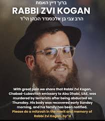 Rabbi Zvi Kogan was kidnapped and killed for no other reason than being  Jewish. Think about that, and ask yourself who we are as a society? Do not  stay silent in the