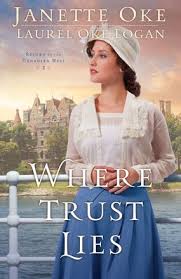 Where Trust Lies Baker Publishing Group Janette Oke Books Janette Oke Inspirational Fiction