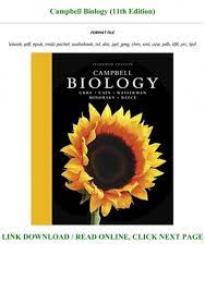This campbell biology book pdf 12th edition will help you to enhance your knowledge about biosciences from a basic level like the chemistry of life to evolution, ecology and animal form and functioning. Read Book Pdf Campbell Biology 11th Edition