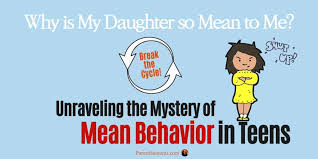 Maybe you would like to learn more about one of these? Why Is My Teenage Daughter So Mean To Me Parent Samurai