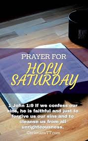  Prayer For Holy Saturday Holy Saturday Holy Saturday Quotes Holy Week Prayer