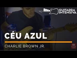 How to play ceu azul. Download Musica Charlie Brown Jr Ceu Azul