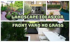 We consider our house's facade. Landscape Ideas For Front Yard No Grass Inspira Building