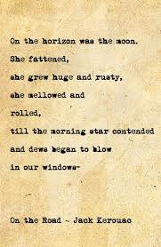 Jack Kerouac Jack Kerouac Quotes Jack Kerouac Poems Some Words