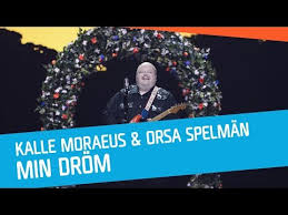 Artist · 99.1k monthly listeners. Kalle Moraeus Orsa Spelman Min Drom Lyrics English Translation