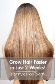 Grow Hair Faster In 2 Weeks Grow Hair Hair Hair Styles