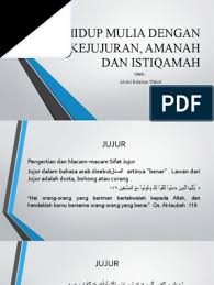 Sifat jujur merupakan salah satu bagian dari sifat positif ketika kita berbicara mengenai sifat jujur yang harus dimiliki oleh seorang karyawan atau pekerja. Vii Akhlak Mahmudah Jujur Amanah Dan Istiqamah