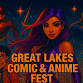Great Lakes Comic & Anime Fest event image