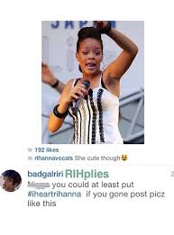 Whatever you want from others first you have to give that to others. 24 Times Rihanna Threw Some Serious Shade On Instagram Capital Xtra
