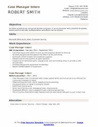 After customizing the template to fit your company, post the listing on internships.com to start attracting top candidates. Case Manager Intern Resume Samples Qwikresume
