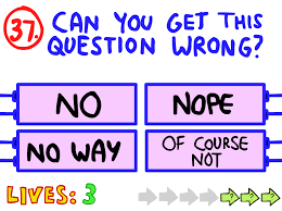 Trivia quizzes are a great way to work out your brain, maybe even learn something new. Question 37 The Impossible Quiz The Impossible Quiz Wiki Fandom