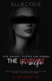 The Revenge of a Wife [ON-GOING]