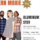 Modern Moxie | Aluminum 6 | STEV