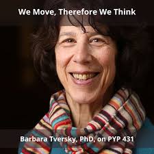 We Move, Therefore We Think: Barbara Tversky