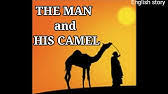 Please allow me to put my head inside your tent. the kind master took pity on the poor animal and agreed to the camel's request. Maths Story The Arab And His Camel Concept Of Space Inside Or Outside In English Youtube