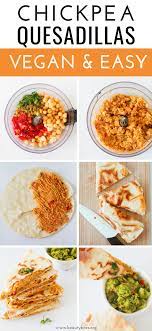 Vegan Quesadillas With Chickpeas Beauty Bites Recipe Food Processor Recipes Healthy Food Processor Recipes Healthy Recipes