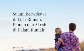 Suami yg baik dimata allah. Suami Berwibawa Di Luar Rumah Ramah Dan Akrab Di Dalam Rumah