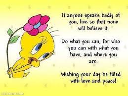 Life Words Life Quotes Quotes Cute Quote Life Cartoons Advice Tweety Bird Life Lesson Bird Quotes Tweety Bird Quotes Good Thoughts Quotes