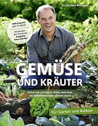 Gem Se Und Kr Uter Naturnah G Rtnern Alles Was Man Als Selbstversorger Wissen Muss Kr Uter Naturnah Gem Garten Gartenbuch Gartenthema