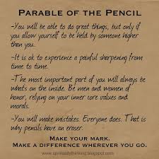 Parable Of The Pencil You Will Be Able To Do Great Things But Only If You Allow Yourself To Be Held By Someone Higher Than Girls Camp Parables Bible Lessons