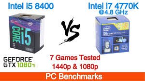 0.4ghz higher turbo clock speed. Intel I5 8400 Vs Intel I7 4770k Benchmarks Featuring Gtx 1080 Ti Youtube