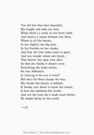 For All My Beautiful Friends And Me Who Struggle To See It Sometimes Erin Hanson Poems Beautiful Quotes Words